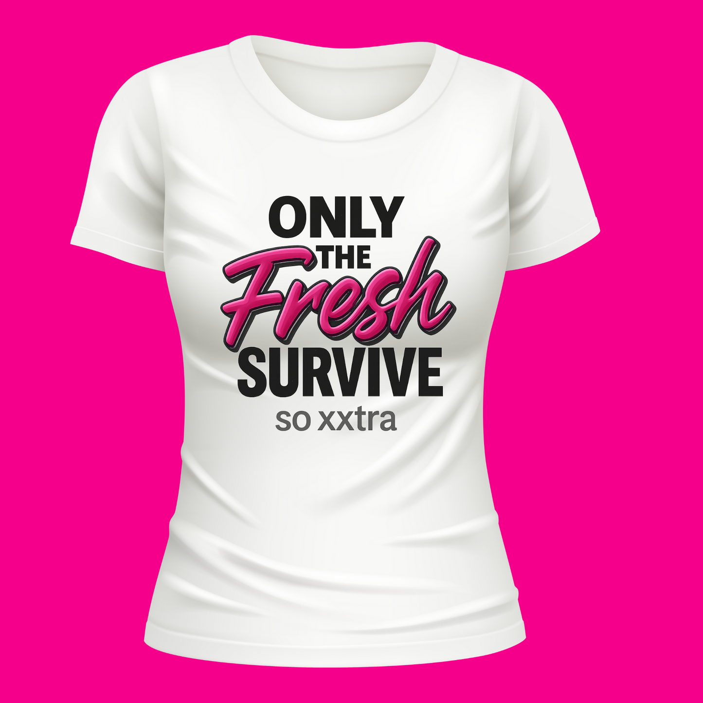ONLY THE FRESH SURVIVE TEE