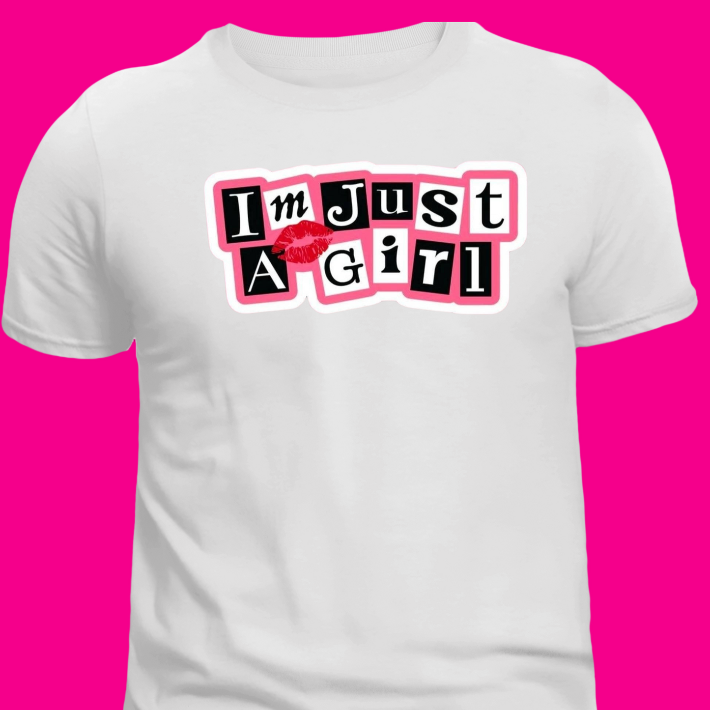 I’m Just a Girl Tee