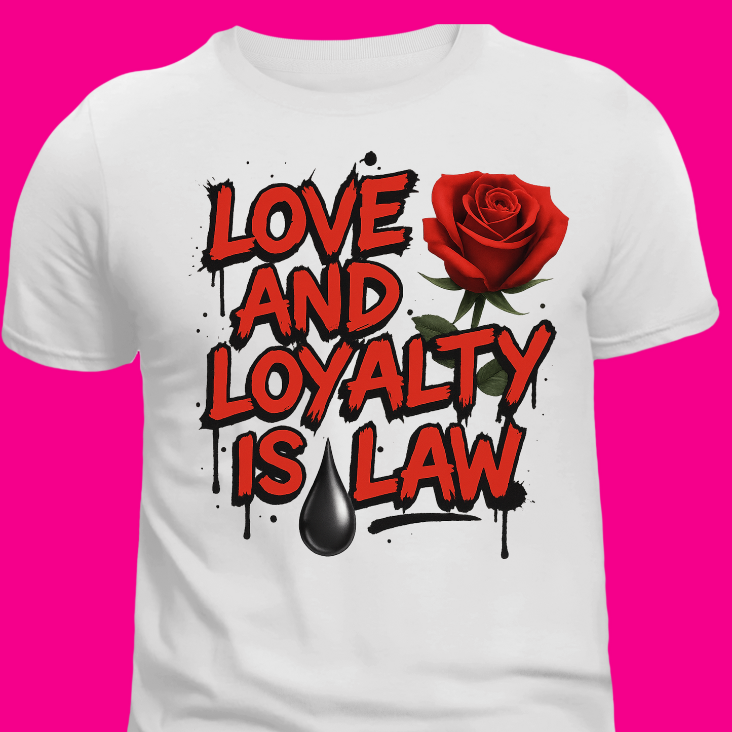 Love and Loyalty Is Law Tee