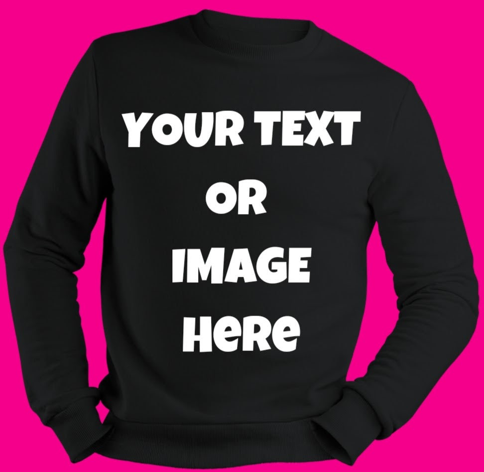 *CUSTOM* SWEATSHIRT