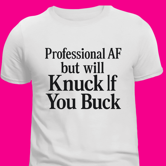 Professional AF Tee